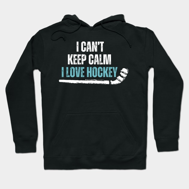 I Cant Keep Calm Hockey Hoodie by Illustradise